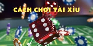 Cách chơi Tài Xỉu